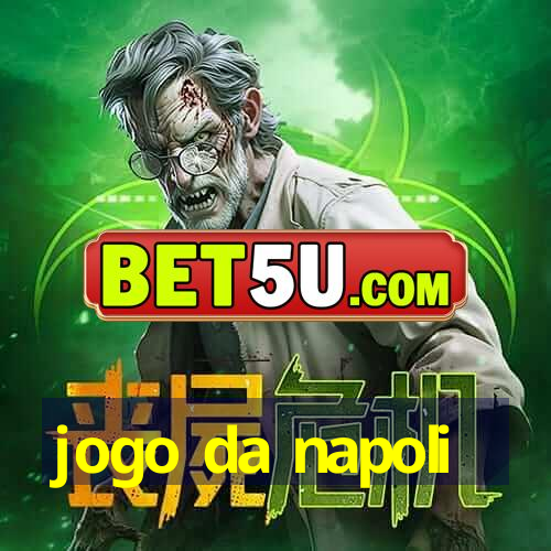 jogo da napoli